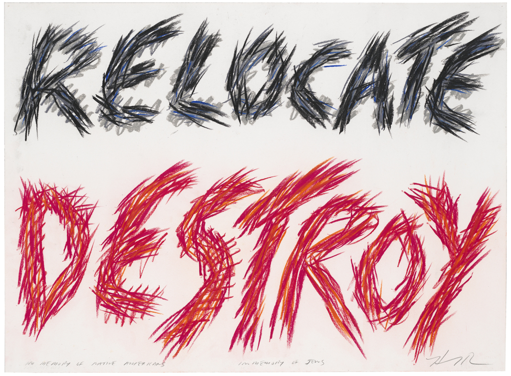 Relocate Destroy, In Memory of Native Americans, In Memory of Jews, 1987, Edgar Heap of Birds. Courtesy the Whitney.